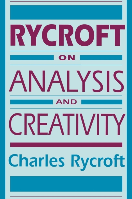 Rycroft on Analysis and Creativity, Paperback / softback Book