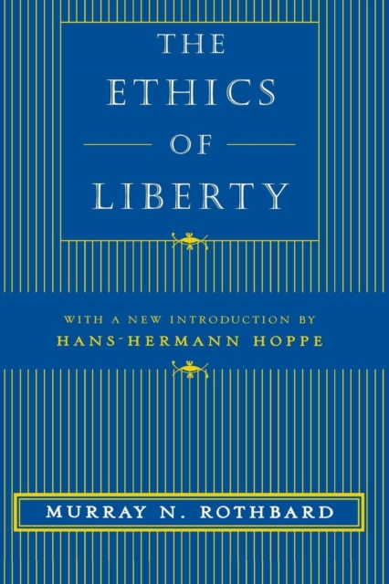 The Ethics of Liberty, Hardback Book