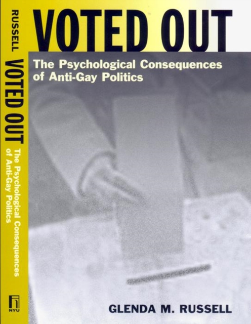 Voted Out : The Psychological Consequences of Anti-Gay Politics, Hardback Book