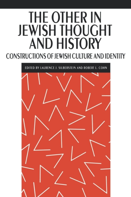 The Other in Jewish Thought and History : Constructions of Jewish Culture and Identity, Paperback / softback Book