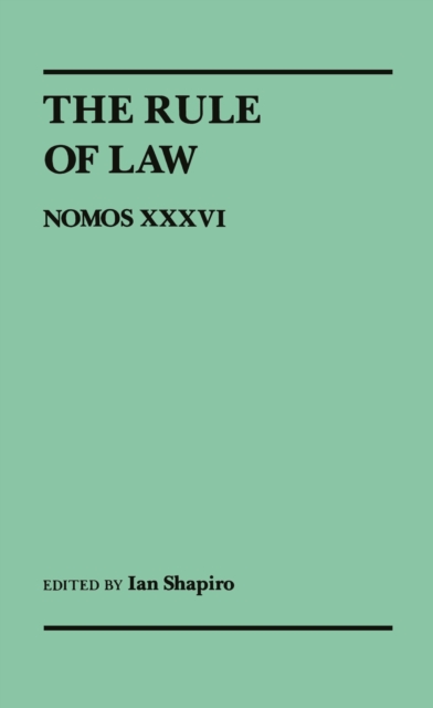 The Rule of Law : Nomos XXXVI, Paperback / softback Book