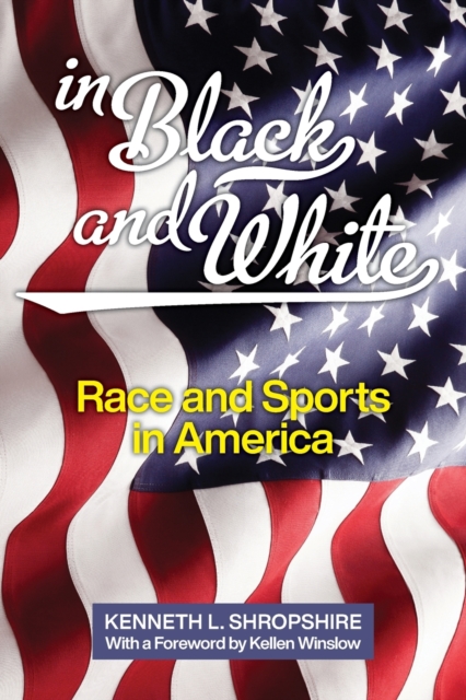 In Black and White : Race and Sports in America, Paperback / softback Book