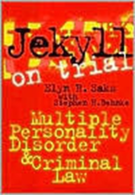Jekyll on Trial : Multiple Personality Disorder and Criminal Law, Hardback Book