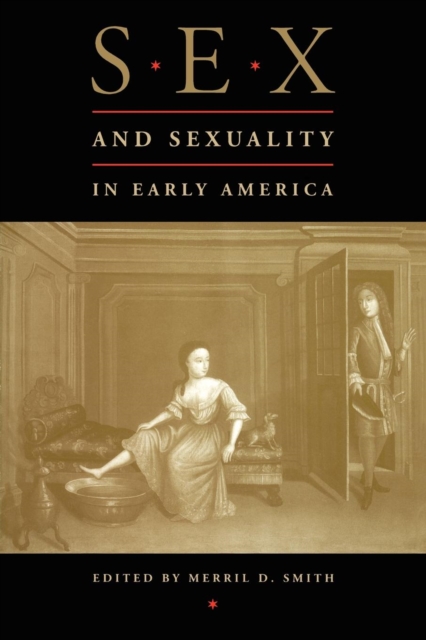 Sex and Sexuality in Early America, Paperback / softback Book
