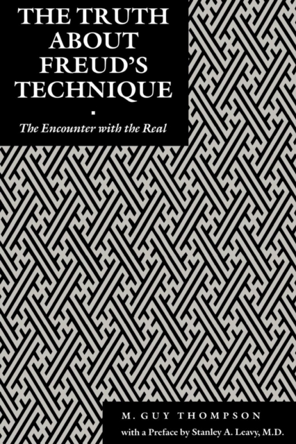 The Truth About Freud's Technique : The Encounter With the Real, Paperback / softback Book