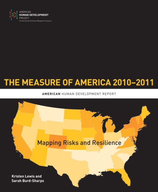 The Measure of America, 2010-2011 : Mapping Risks and Resilience, Hardback Book