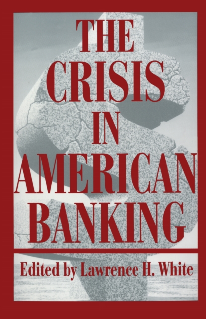 The Crisis in American Banking, PDF eBook