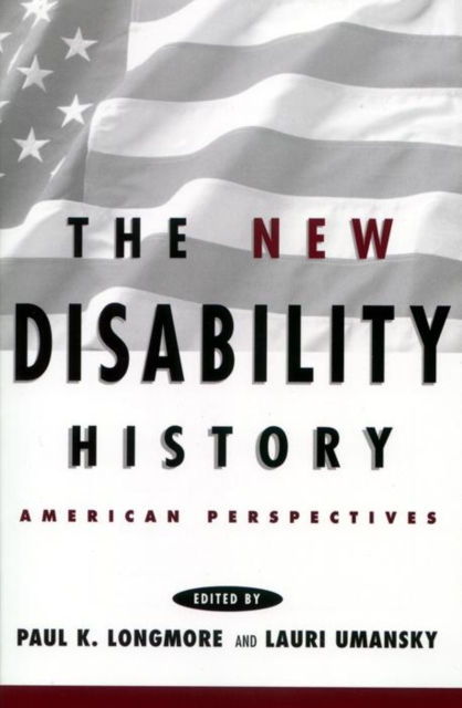 The New Disability History : American Perspectives, Paperback / softback Book