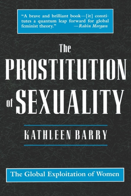The Prostitution of Sexuality : The Global Exploitation of Women, PDF eBook