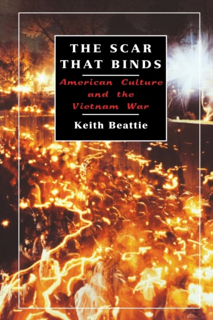 The Scar That Binds : American Culture and the Vietnam War, EPUB eBook
