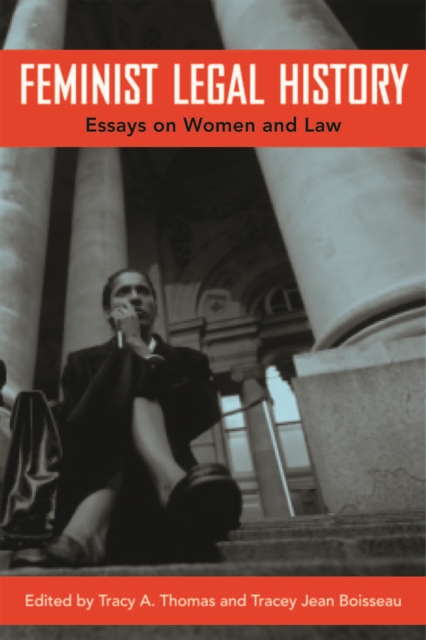 Feminist Legal History : Essays on Women and Law, Hardback Book