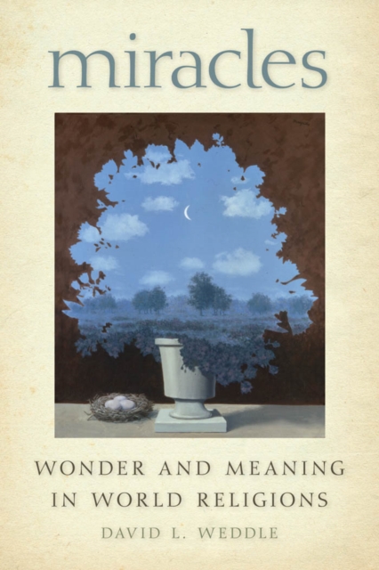 Miracles : Wonder and Meaning in World Religions, Paperback / softback Book