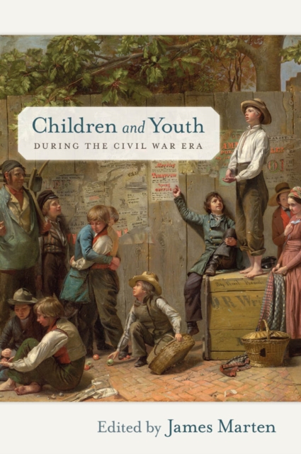 Children and Youth during the Civil War Era, Paperback / softback Book