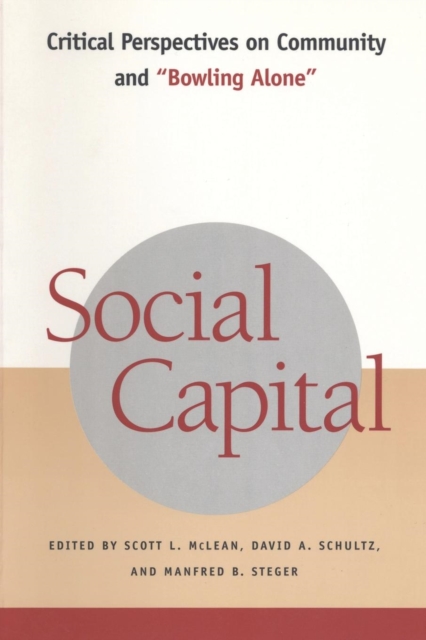 Social Capital : Critical Perspectives on Community and "Bowling Alone", Paperback / softback Book