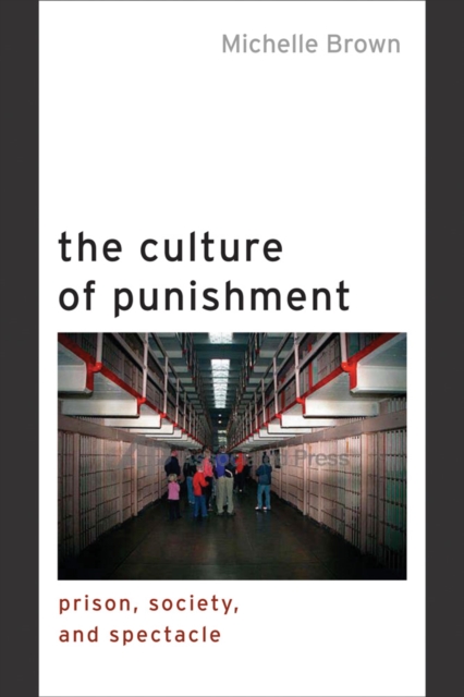 The Culture of Punishment : Prison, Society, and Spectacle, Hardback Book