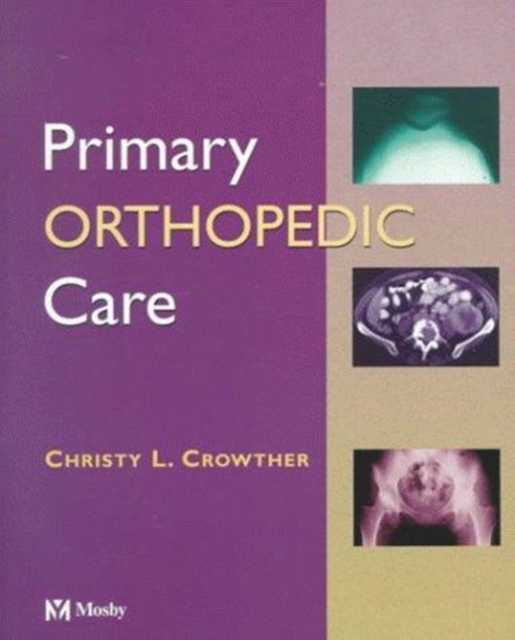 Primary Orthopaedic Care, Paperback Book