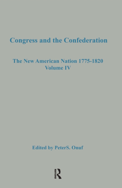 Congress & the Confederation, Hardback Book