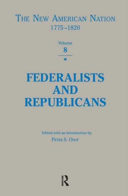Federalists & Republicans, Hardback Book