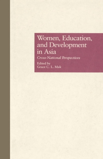 Women, Education, and Development in Asia : Cross-National Perspectives, Hardback Book