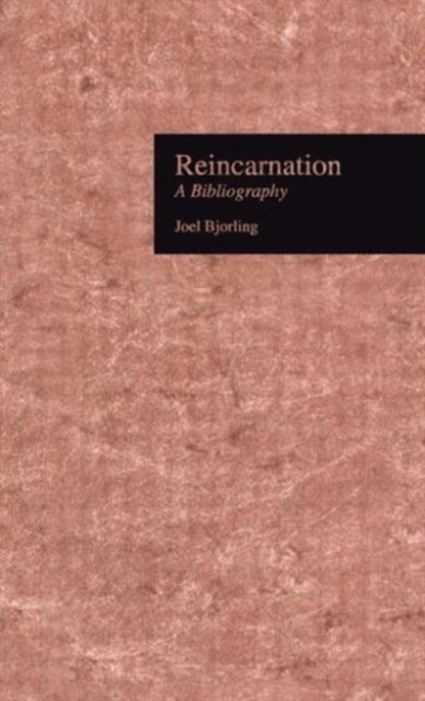 Reincarnation : A Bibliography, Hardback Book