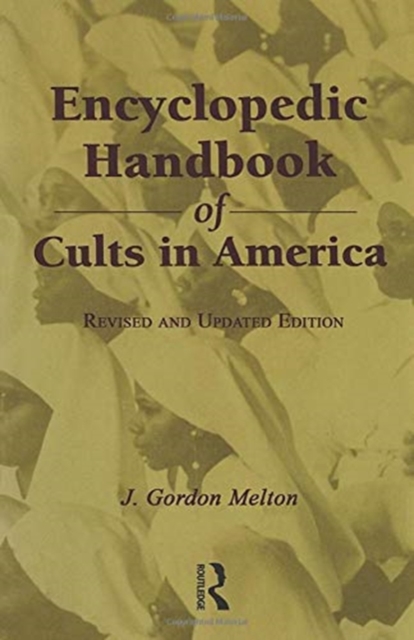 Encyclopedic Handbook of Cults in America, Paperback / softback Book