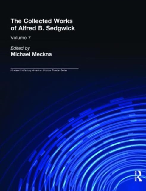 The Collected Works of Alfred B. Sedgwick, Hardback Book