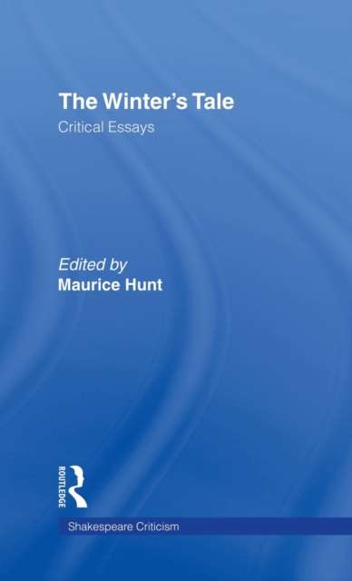 The Winter's Tale : Critical Essays, Hardback Book
