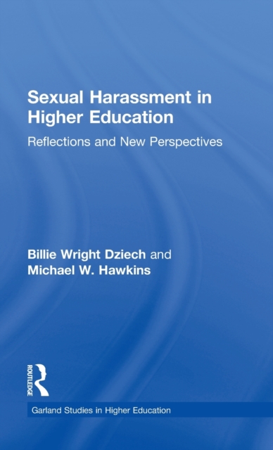 Sexual Harassment and Higher Education : Reflections and New Perspectives, Hardback Book