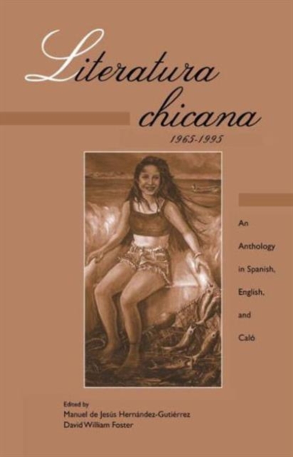 Literatura chicana, 1965-1995 : An Anthology in Spanish, English, and Calo, Paperback / softback Book