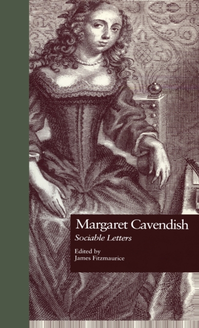 Margaret Cavendish : Sociable Letters, Hardback Book