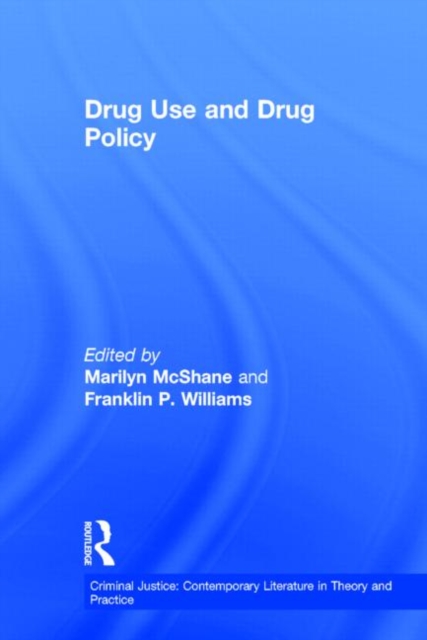 Drug Use and Drug Policy, Hardback Book