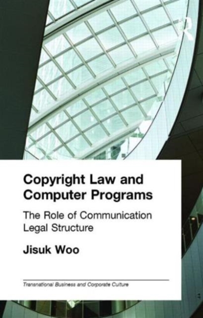 Copyright Law and Computer Programs : The Role of Communication in Legal Structure, Hardback Book