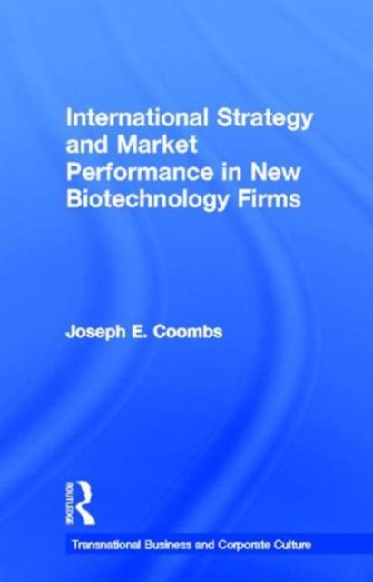 International Strategy and Market Performance in New Biotechnology Firms, Hardback Book