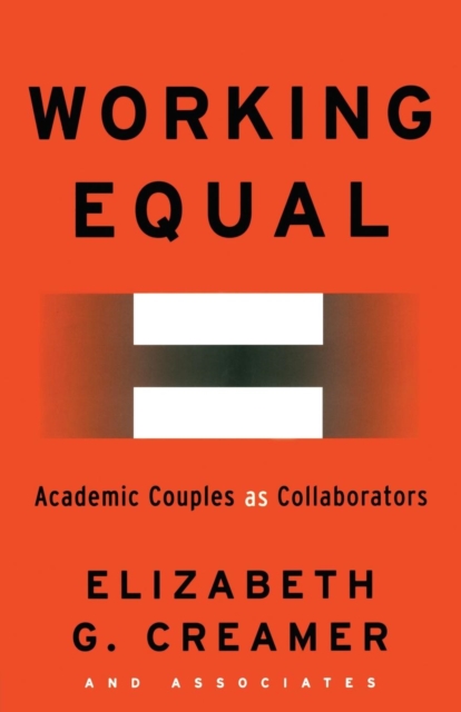 Working Equal : Collaboration Among Academic Couples, Paperback / softback Book