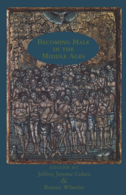 Becoming Male in the Middle Ages, Paperback / softback Book