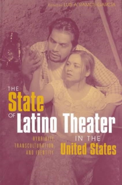 The State of Latino Theater in the US, Hardback Book