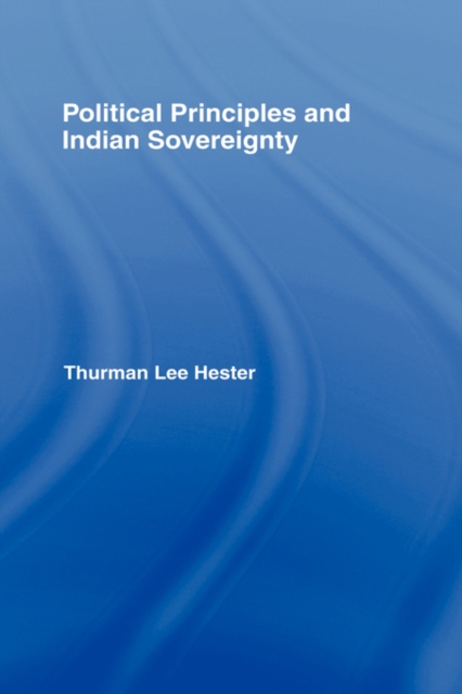 Political Principles and Indian Sovereignty, Hardback Book