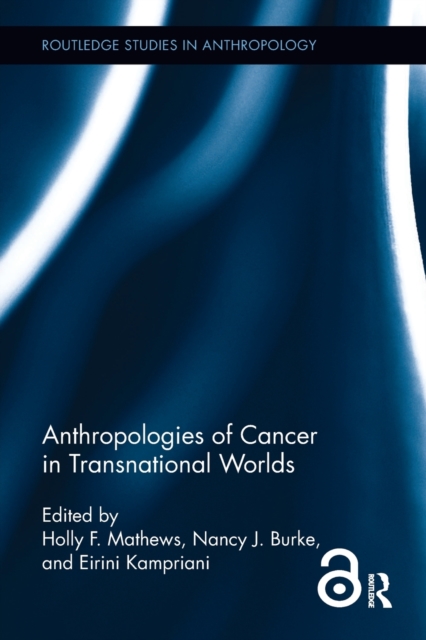 Anthropologies of Cancer in Transnational Worlds, Paperback / softback Book