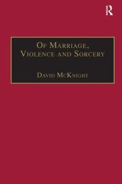 Of Marriage, Violence and Sorcery : The Quest for Power in Northern Queensland, Paperback / softback Book