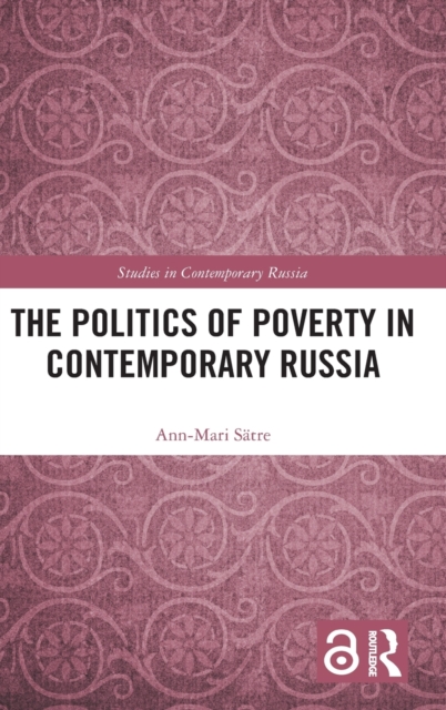 The Politics of Poverty in Contemporary Russia, Hardback Book