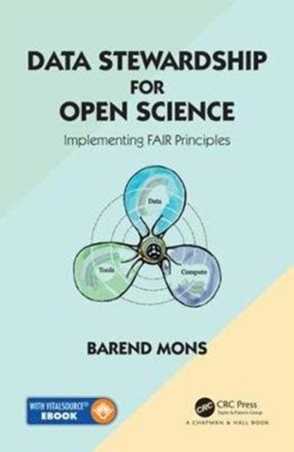 Data Stewardship for Open Science : Implementing FAIR Principles, Hardback Book