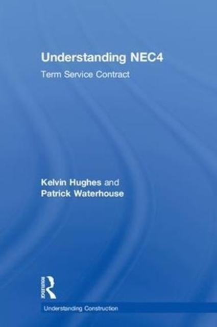 Understanding NEC4 : Term Service Contract, Hardback Book