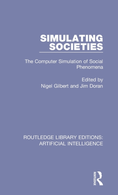 Simulating Societies : The Computer Simulation of Social Phenomena, Hardback Book