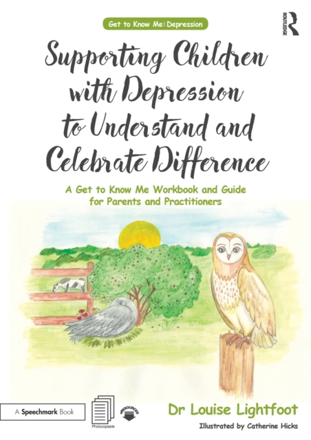 Supporting Children with Depression to Understand and Celebrate Difference : A Get to Know Me Workbook and Guide for Parents and Practitioners, Paperback / softback Book