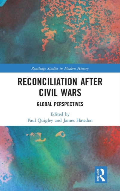 Reconciliation after Civil Wars : Global Perspectives, Hardback Book