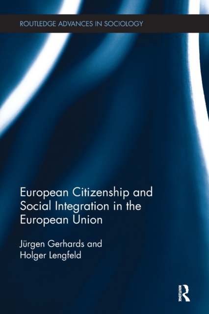 European Citizenship and Social Integration in the European Union, Paperback / softback Book