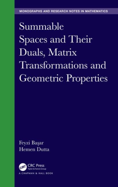Summable Spaces and Their Duals, Matrix Transformations and Geometric Properties, Hardback Book