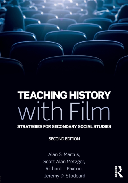 Teaching History with Film : Strategies for Secondary Social Studies, Paperback / softback Book