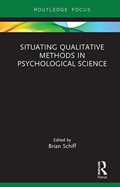 Situating Qualitative Methods in Psychological Science, Hardback Book