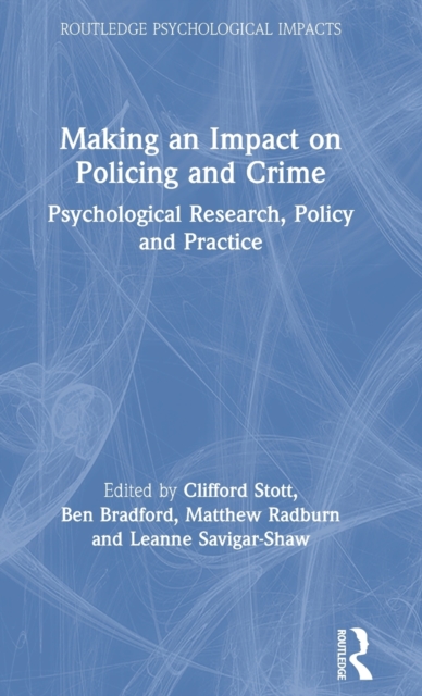 Making an Impact on Policing and Crime : Psychological Research, Policy and Practice, Hardback Book